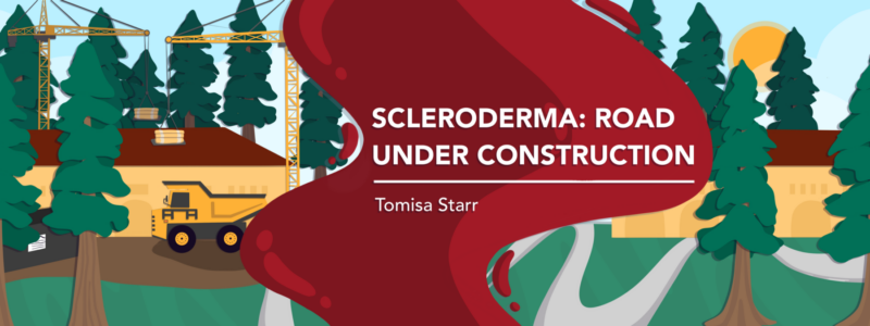 Banner for Tomisa Starr's column "Scleroderma: Under Construction"